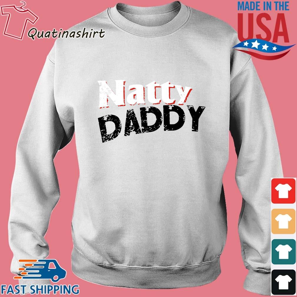 natty daddy shirts