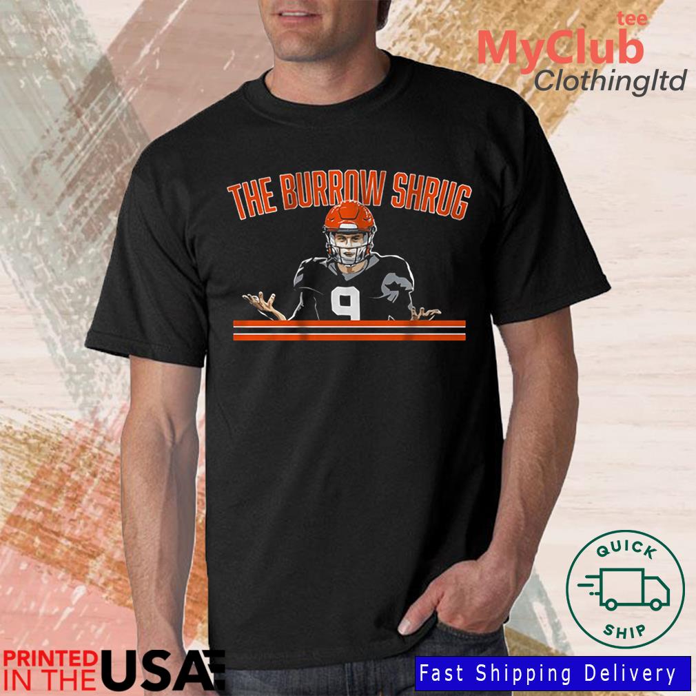 The Joe Burrow Shrug shirt, hoodie, sweatshirt and tank top