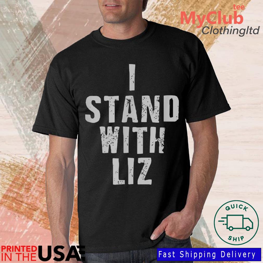 I Stand With Liz Cheney Shirt