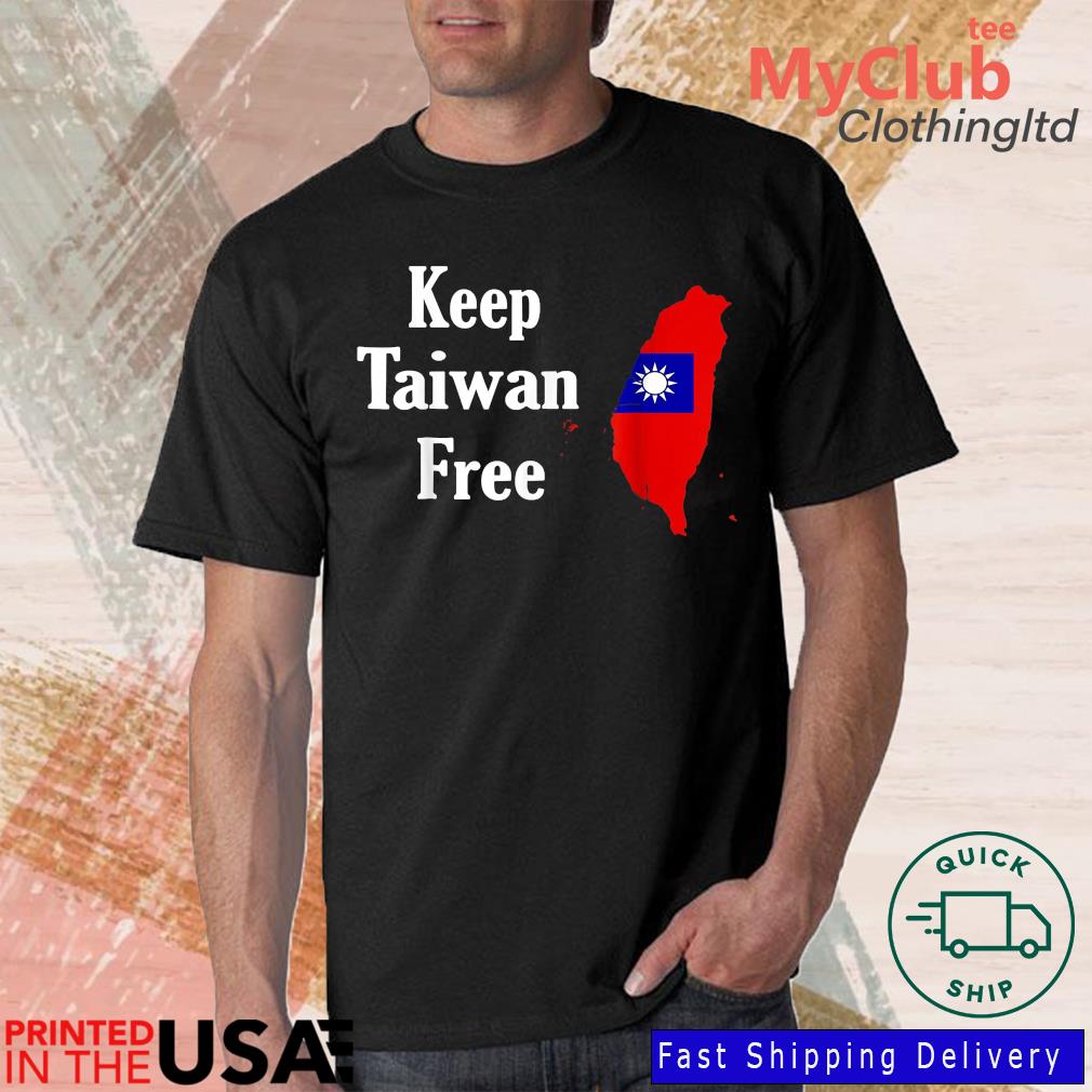 Keep Taiwan Free Taiwan Flag T-shirt