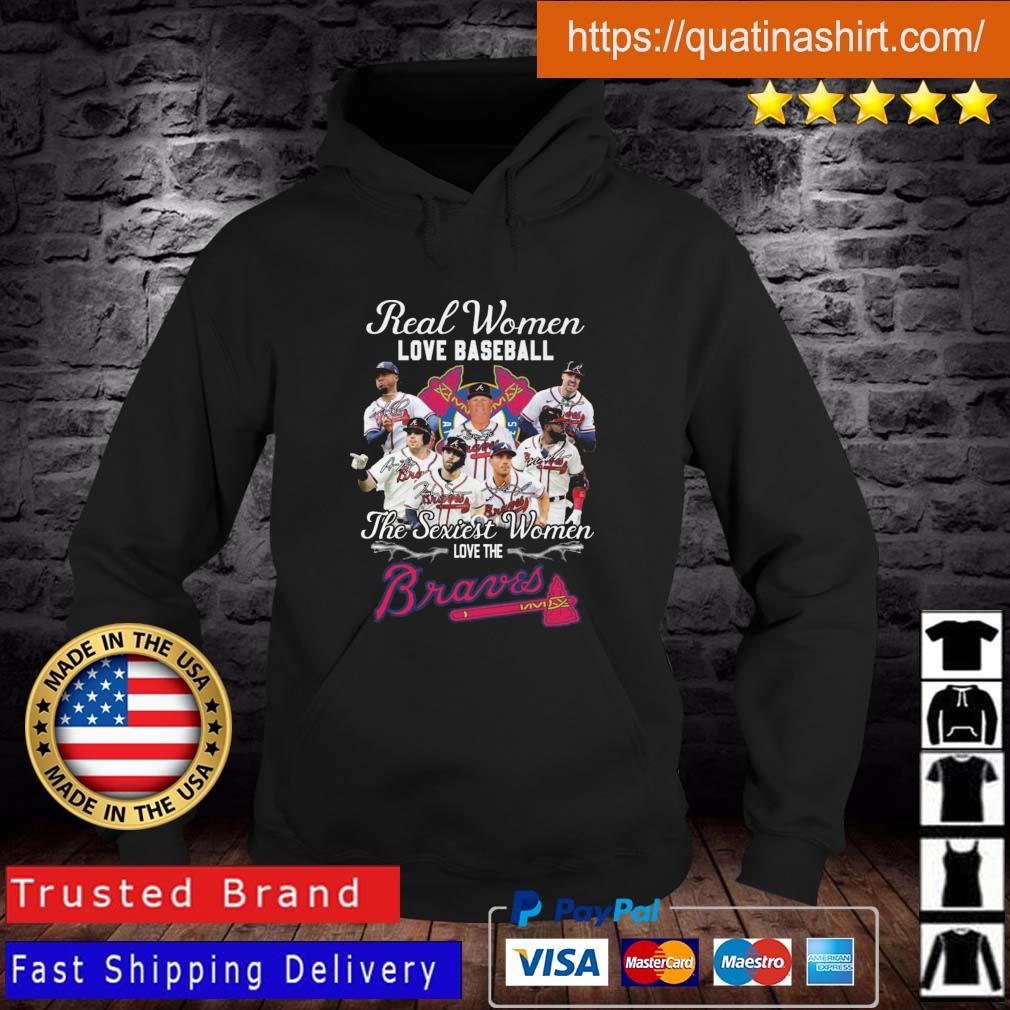 Real Women Love Baseball The Sexiest Women Love Atlanta Braves Signatures shirt