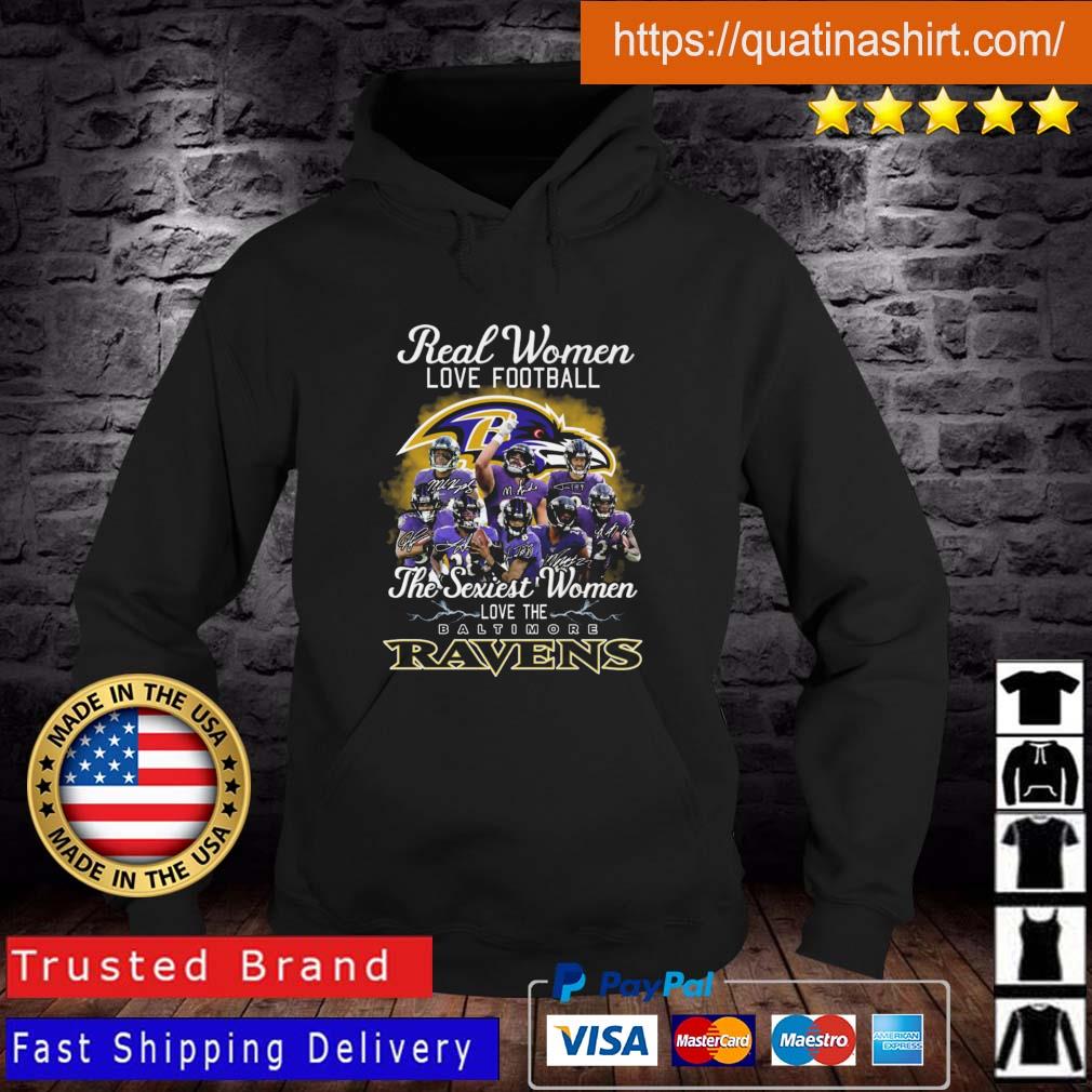 Real Women Love Football The Sexiest Women Love The Baltimore Ravens Signatures shirt