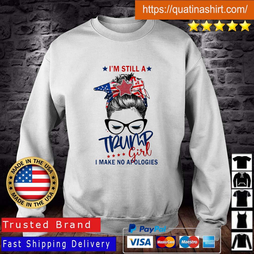 I'm Still A Trump Girl Make No Apologies Election 2024 Shirt