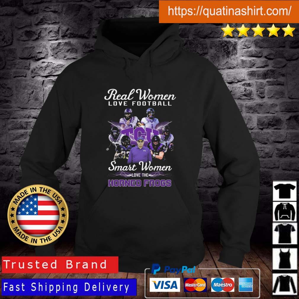 Official Real Women Love Football Smart Women Love The Horned Frogs shirt