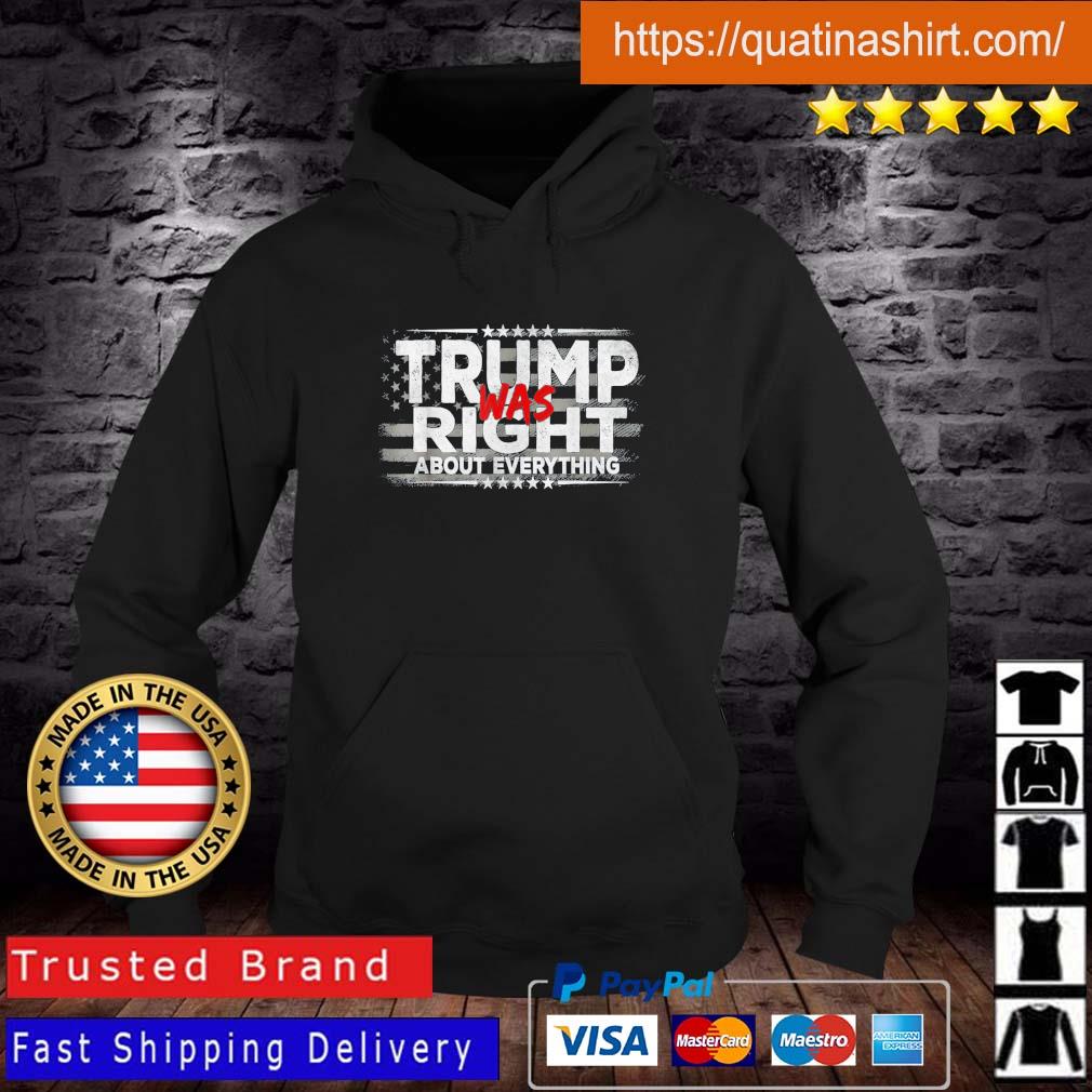 Pro Trump Was Right About Everything shirt