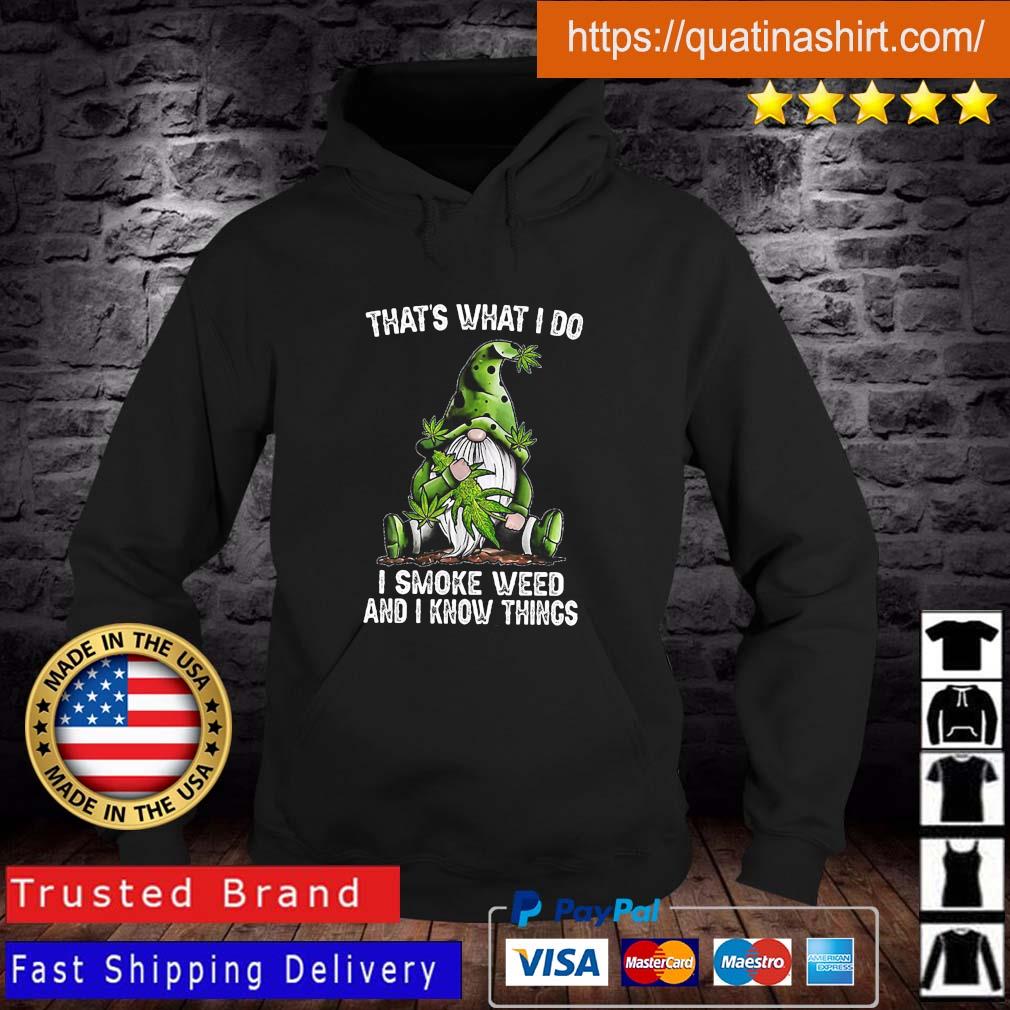 Gnome That's What I Do I Smoke Weed And I Know Things 2023 Shirt