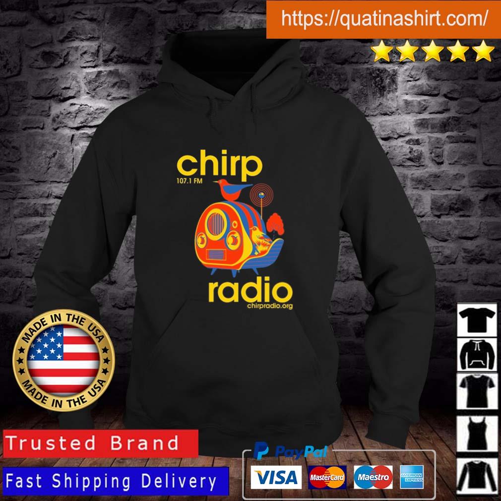 Chirp Radio 107.1 Fm Shirt