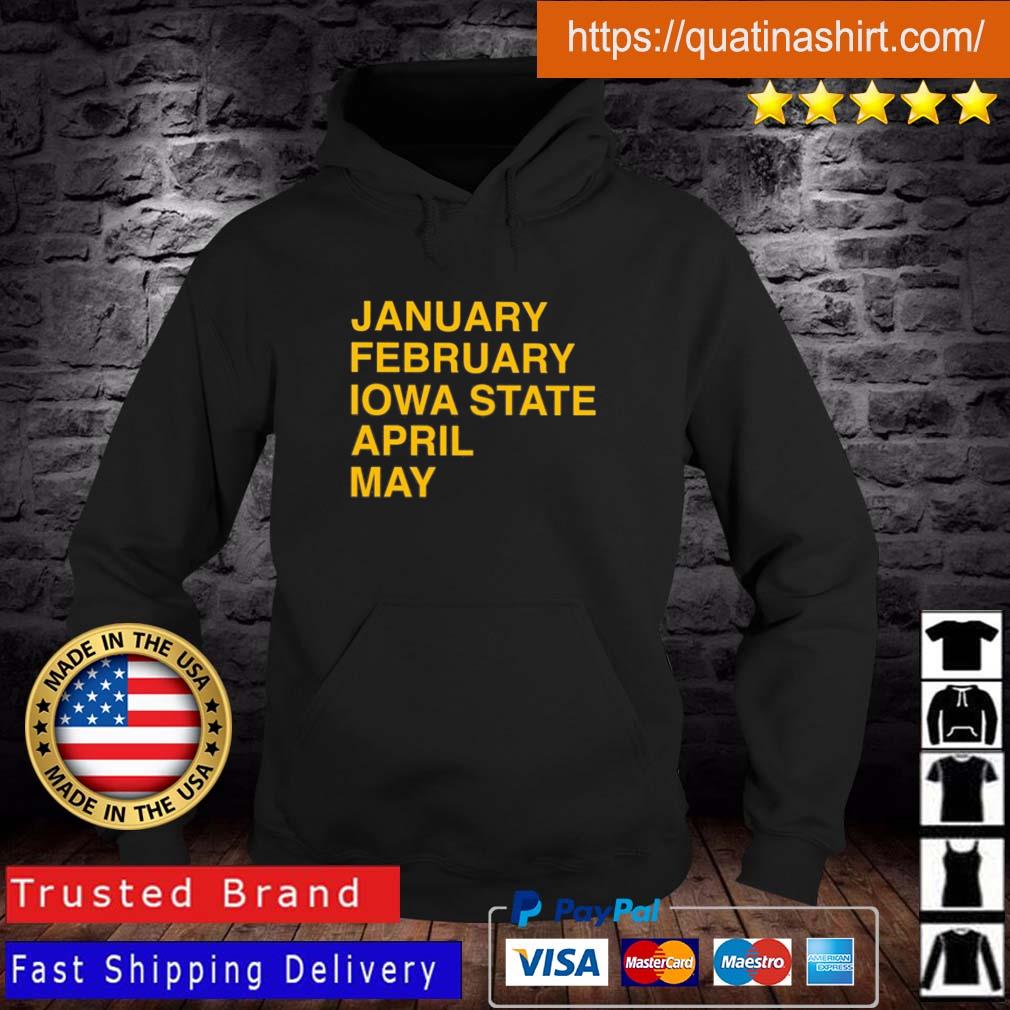 January February Iowa State April May Shirt