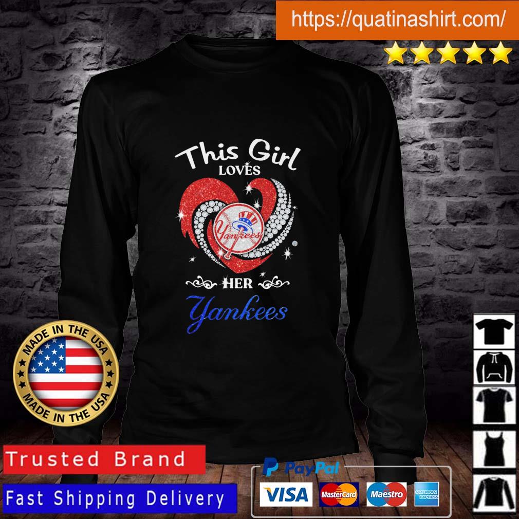 This girl loves her new york yankees heart shirt, hoodie, sweater, long  sleeve and tank top